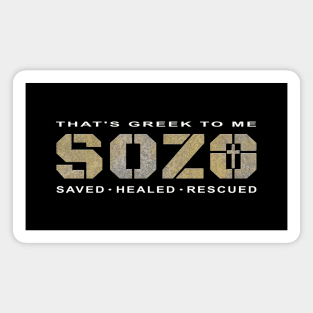 Sozo, That's Greek To Me, Salvation and Healing Magnet